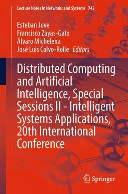 Distributed Computing and Artificial Intelligence, Special Sessions II - Intelligent Systems Applications, 20th International Conference 1