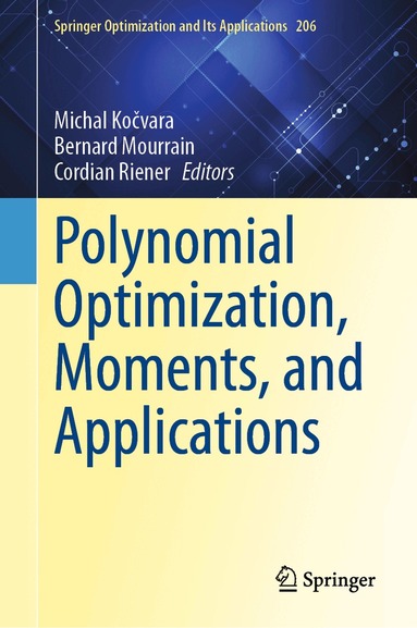 Michal Kočvara, Bernard Mourrain, Cordian Riener - Polynomial Optimization, Moments, and Applications, Inbunden