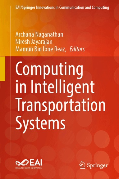 Archana Naganathan, Niresh Jayarajan, Mamun Bin Ibne Reaz - Computing in Intelligent Transportation Systems, Inbunden