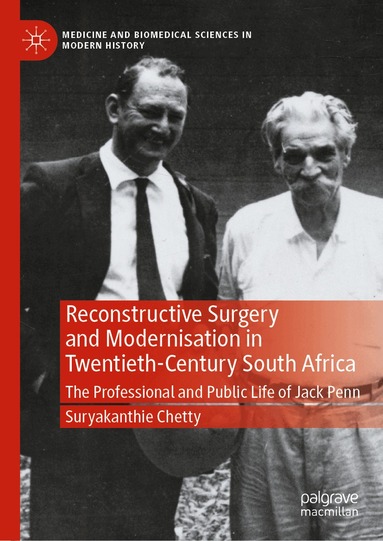 Suryakanthie Chetty - Reconstructive Surgery and Modernisation in Twentieth-Century South Africa, Inbunden