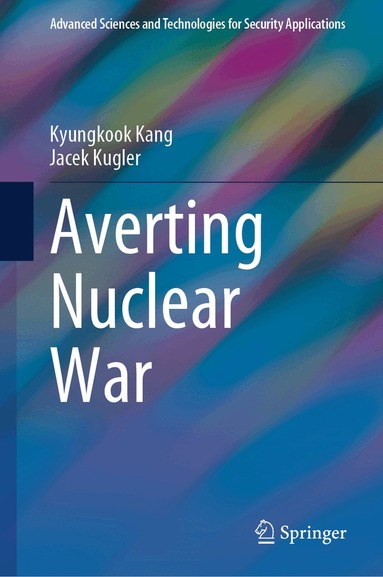 Kyungkook Kang, Jacek Kugler - Averting Nuclear War, Inbunden