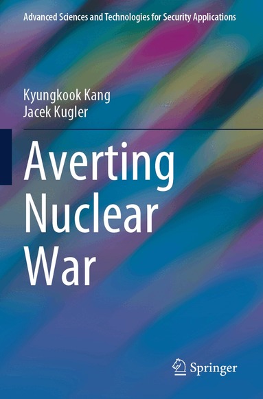 Kyungkook Kang, Jacek Kugler - Averting Nuclear War, Häftad