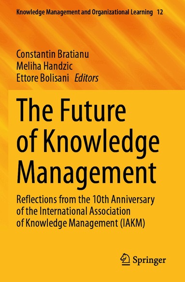 Constantin Bratianu, Meliha Handzic, Ettore Bolisani - Future of Knowledge Management, Häftad