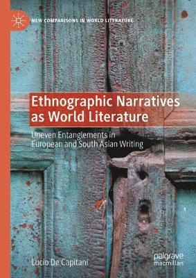 bokomslag Ethnographic Narratives as World Literature