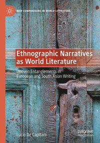 bokomslag Ethnographic Narratives as World Literature