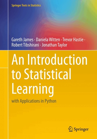 Gareth James, Daniela Witten, Trevor Hastie, Robert Tibshirani, Jonathan Taylor - Introduction to Statistical Learning, Inbunden