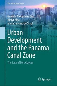 bokomslag Urban Development and the Panama Canal Zone