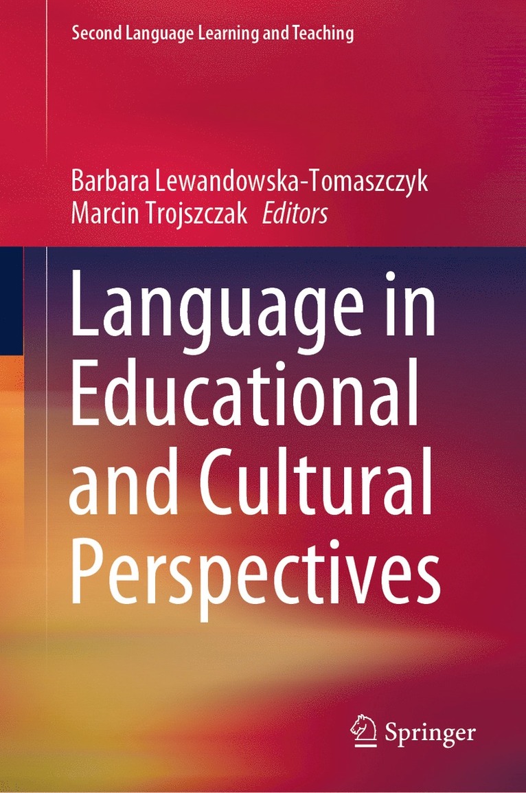 Barbara Lewandowska-Tomaszczyk, Marcin Trojszczak - Language in Educational and Cultural Perspectives, Inbunden
