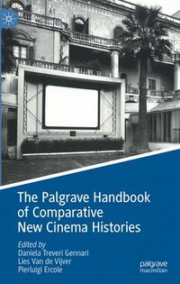 bokomslag The Palgrave Handbook of Comparative New Cinema Histories