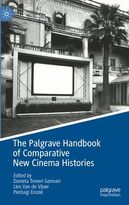 bokomslag The Palgrave Handbook of Comparative New Cinema Histories