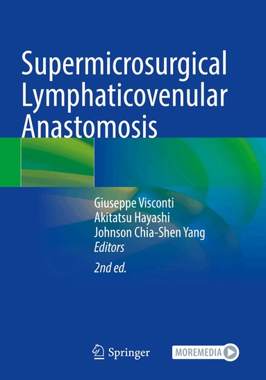 Giuseppe Visconti, Akitatsu Hayashi, Johnson Chia-Shen Yang - Supermicrosurgical Lymphaticovenular Anastomosis, Häftad