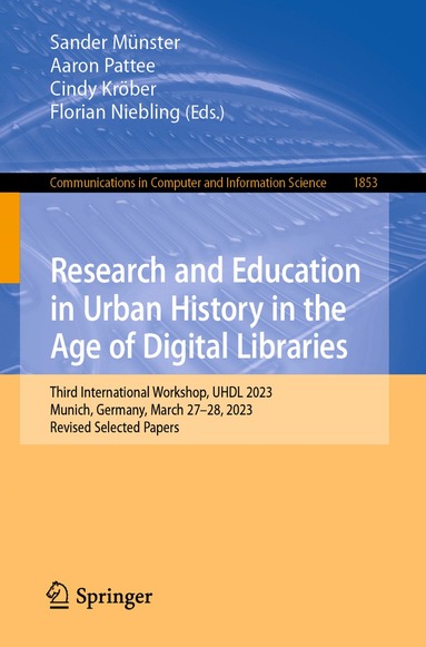 Sander Münster, Aaron Pattee, Cindy Kröber, Florian Niebling - Research and Education in Urban History in the Age of Digital Libraries, Häftad