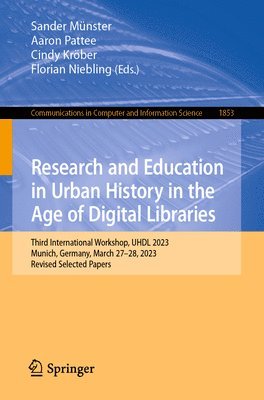 Research and Education in Urban History in the Age of Digital Libraries 1