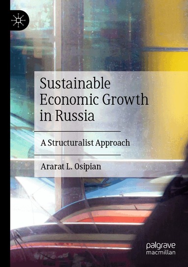 Ararat L. Osipian - Sustainable Economic Growth in Russia, Häftad