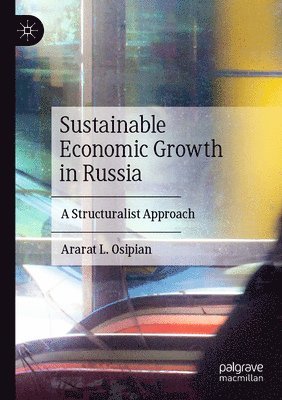 Ararat L. Osipian - Sustainable Economic Growth in Russia, Häftad
