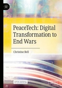 bokomslag PeaceTech: Digital Transformation to End Wars
