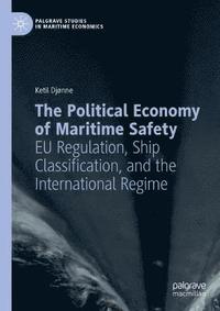 bokomslag The Political Economy of Maritime Safety