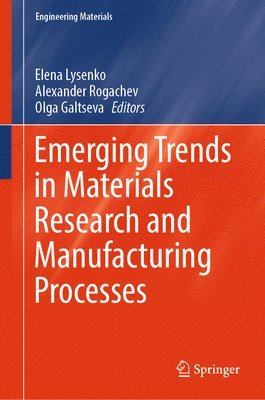 bokomslag Emerging Trends in Materials Research and Manufacturing Processes