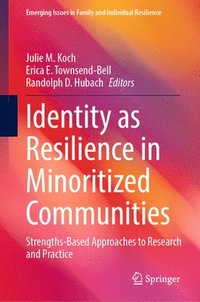 bokomslag Identity as Resilience in Minoritized Communities