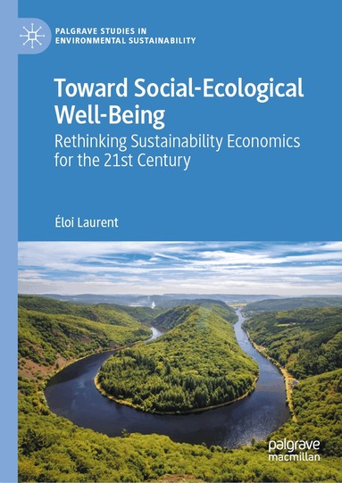 Éloi Laurent - Toward Social-Ecological Well-Being, Inbunden