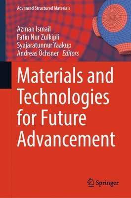 bokomslag Materials and Technologies for Future Advancement