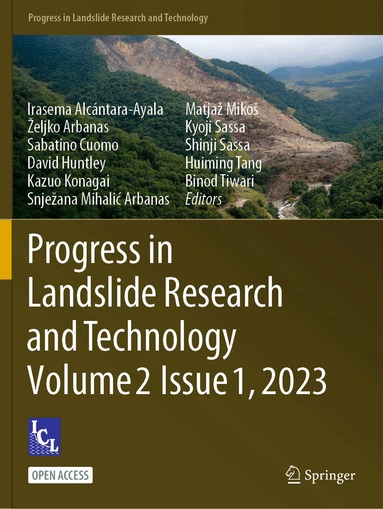 Irasema Alcántara-Ayala, Željko Arbanas, Sabatino Cuomo, David Huntley, Kazuo Konagai, Snježana Mihalić Arbanas, Matjaž Mikoš, Kyoji Sassa, Shinji Sassa, Huiming Tang, Binod Tiwari - Progress in Landslide Research and Technology, Volume 2 Issue 1, 2023, Häftad