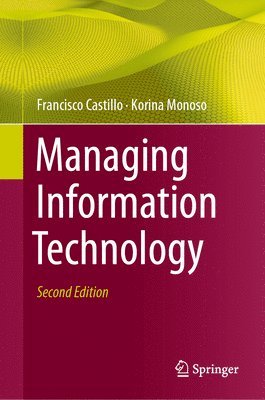 Francisco Castillo, Korina Monoso - Managing Information Technology, Inbunden