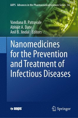 Vandana B. Patravale, Abhijit A. Date, Anil B. Jindal - Nanomedicines for the Prevention and Treatment of Infectious Diseases, Inbunden