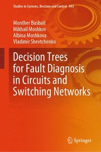 bokomslag Decision Trees for Fault Diagnosis in Circuits and Switching Networks