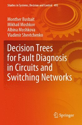 bokomslag Decision Trees for Fault Diagnosis in Circuits and Switching Networks