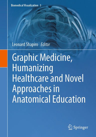 bokomslag Graphic Medicine, Humanizing Healthcare and Novel Approaches in Anatomical Education