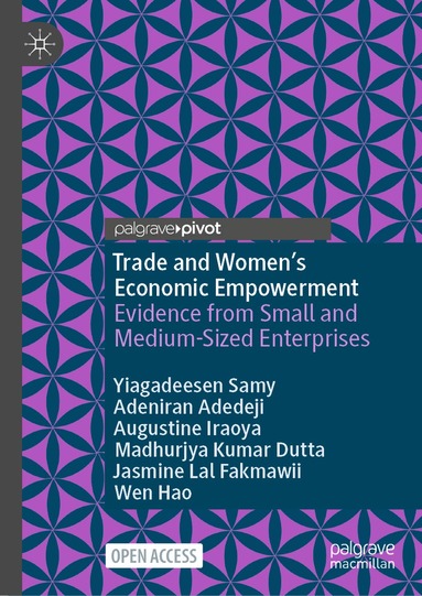 Yiagadeesen Samy, Adeniran Adedeji, Augustine Iraoya, Madhurjya Kumar Dutta, Jasmine Lal Fakmawii, Wen Hao - Trade and Women’s Economic Empowerment, Inbunden
