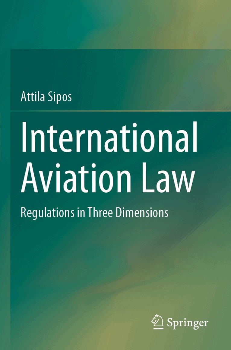 Attila Sipos - International Aviation Law, Häftad