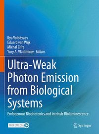 bokomslag Ultra-Weak Photon Emission from Biological Systems