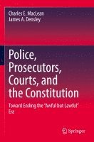 bokomslag Police, Prosecutors, Courts, and the Constitution