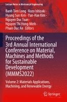 bokomslag Proceedings of the 3rd Annual International Conference on Material, Machines and Methods for Sustainable Development (MMMS2022)