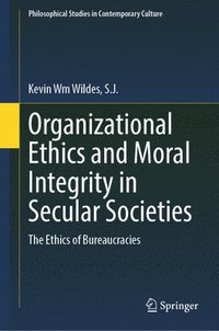 bokomslag Organizational Ethics and Moral Integrity in Secular Societies