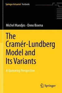 bokomslag The CramrLundberg Model and Its Variants