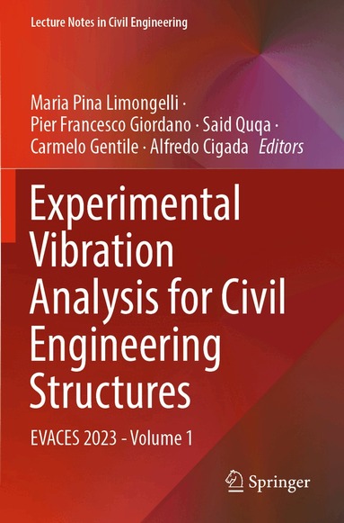 Maria Pina Limongelli, Pier Francesco Giordano, Said Quqa, Carmelo Gentile, Alfredo Cigada - Experimental Vibration Analysis for Civil Engineering Structures, Häftad