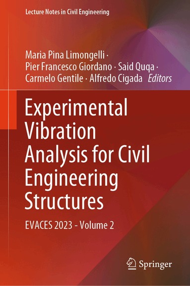 Maria Pina Limongelli, Pier Francesco Giordano, Said Quqa, Carmelo Gentile, Alfredo Cigada - Experimental Vibration Analysis for Civil Engineering Structures, Inbunden