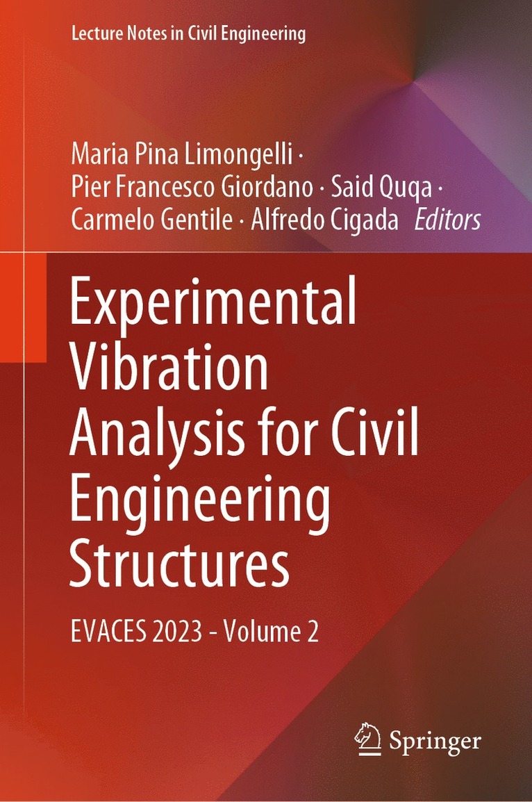 Maria Pina Limongelli, Pier Francesco Giordano, Said Quqa, Carmelo Gentile, Alfredo Cigada - Experimental Vibration Analysis for Civil Engineering Structures, Inbunden