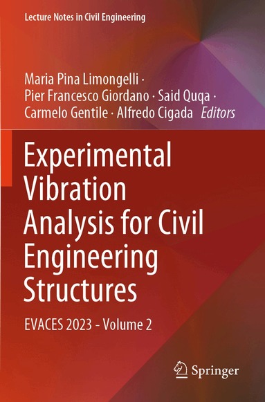 Maria Pina Limongelli, Pier Francesco Giordano, Said Quqa, Carmelo Gentile, Alfredo Cigada - Experimental Vibration Analysis for Civil Engineering Structures, Häftad