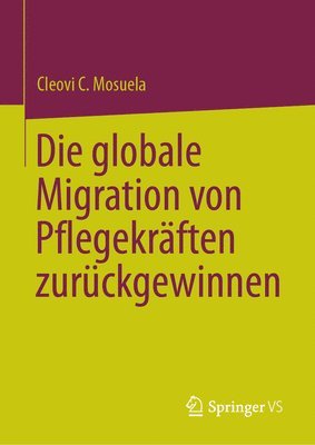 bokomslag Die globale Migration von Pflegekrften zurckgewinnen