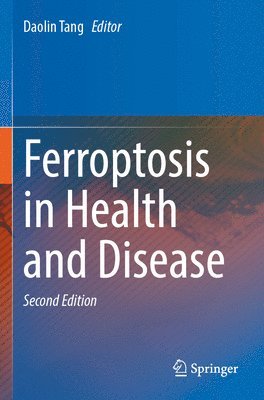 bokomslag Ferroptosis in Health and Disease