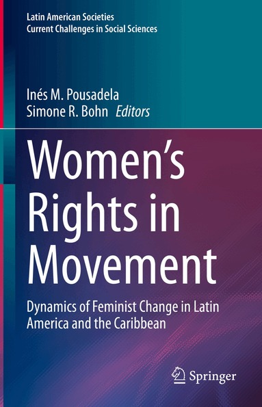 Inés M. Pousadela, Simone R. Bohn - Women’s Rights in Movement, Inbunden
