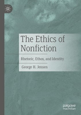 bokomslag The Ethics of Nonfiction