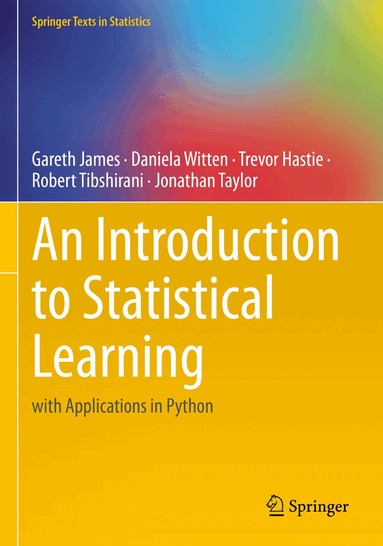 Gareth James, Daniela Witten, Trevor Hastie, Robert Tibshirani, Jonathan Taylor - Introduction to Statistical Learning, Häftad