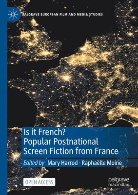 Is it French? Popular Postnational Screen Fiction from France 1