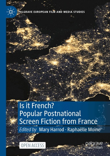 Mary Harrod, Raphaëlle Moine - Is it French? Popular Postnational Screen Fiction from France, Häftad
