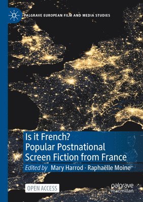 bokomslag Is it French? Popular Postnational Screen Fiction from France
